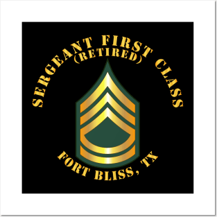 Sergeant First Class - SFC - Retired - Fort Bliss, TX Posters and Art